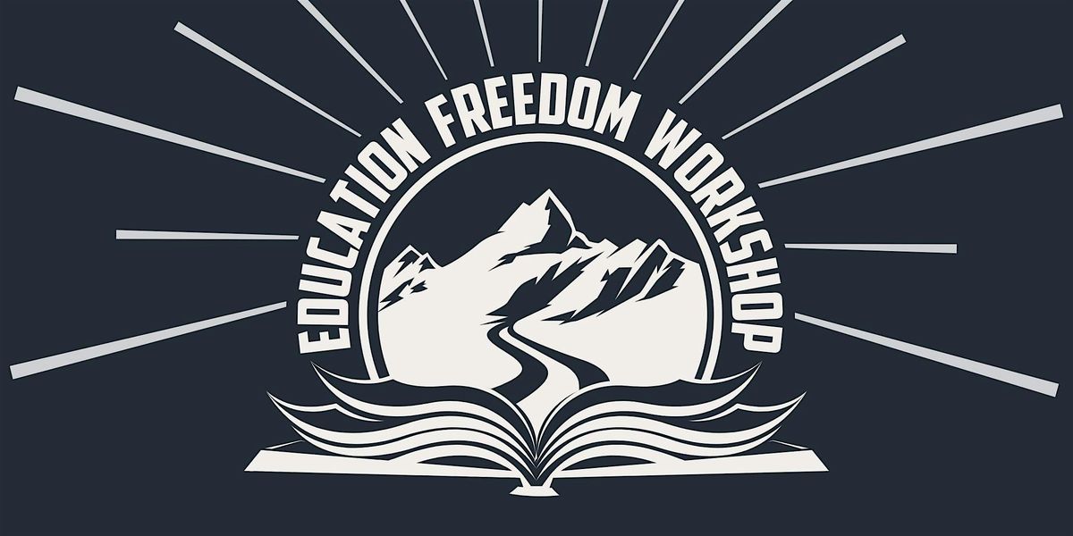 Billings Education Freedom Workshop