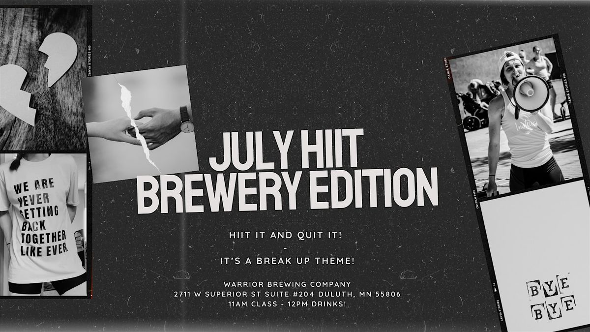 HIIT IT & QUIT IT - BREWERY WORKOUT -BREAK UP EDITION!