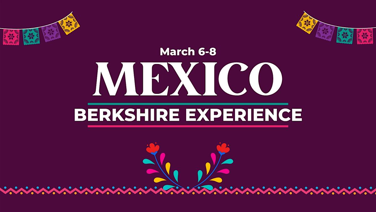 The Berkshire Experience 2025 - Mexico City