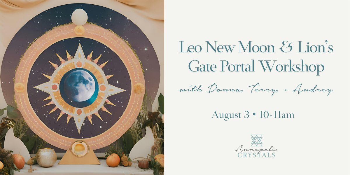 Leo New Moon & Lion's Gate Portal Workshop