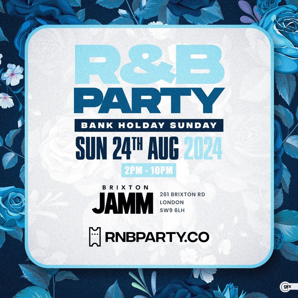 R&B PARTY - Bank Holiday Party