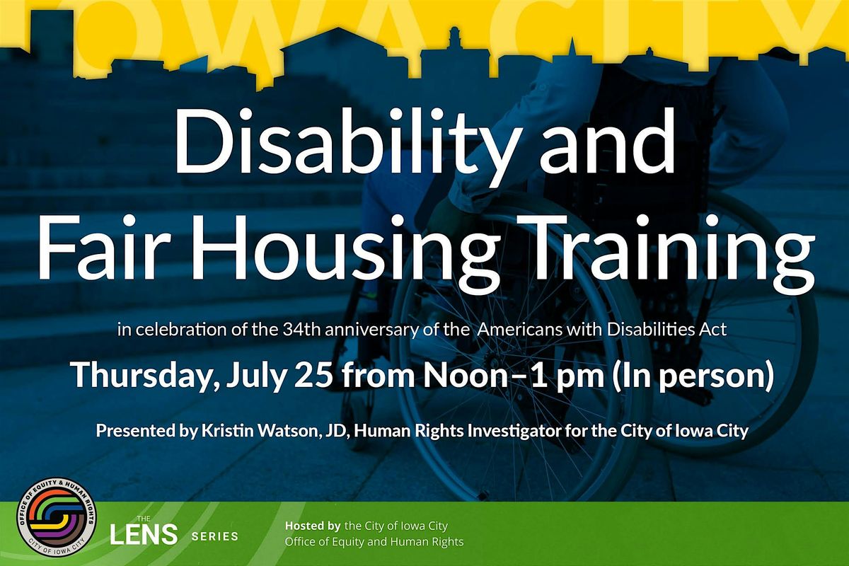 July Lens Series Disability and Fair Housing \u2013 In Person