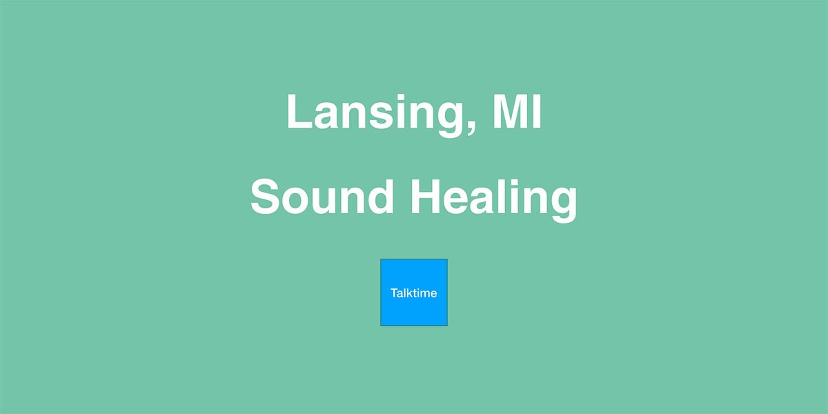 Sound Healing - Lansing