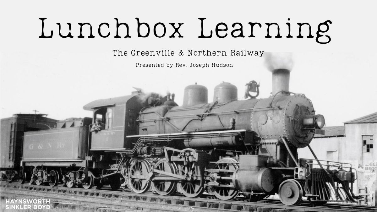 Lunchbox Learning | The Greenville & Northern Railway: Path of the Swamp Rabbit
