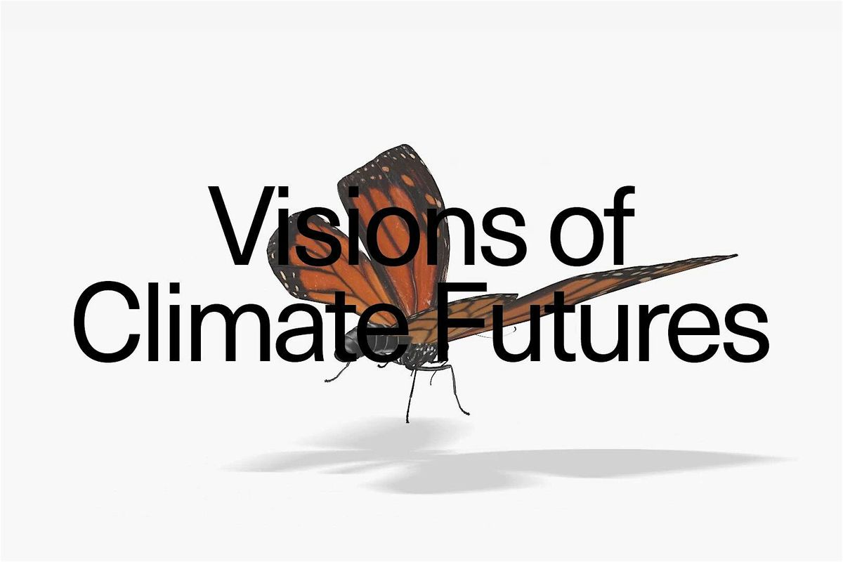 Science & Society: Visions of Climate Futures