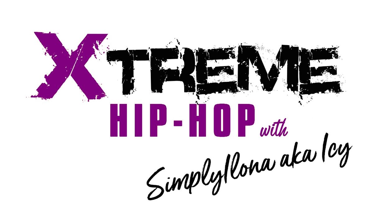 Xtreme Hip Hop with Simply ILona aka Icy