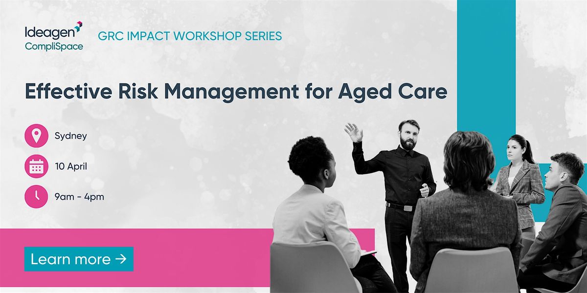 Workshop: Effective Risk Management for Aged Care