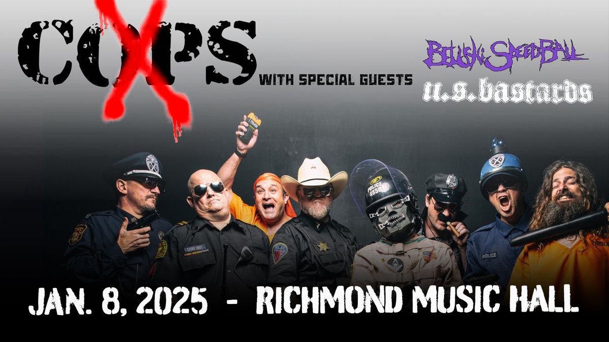 X-Cops w\/ Belushi Speed Ball, US Bastards at Richmond Music Hall 1\/8\/25