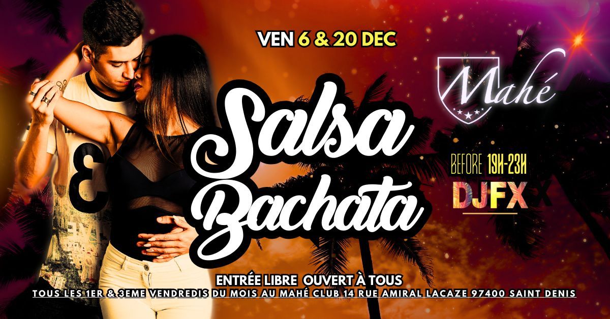 Before SALSA BACHATA au Mah\u00e9 - Ven 6 & 20 Dec