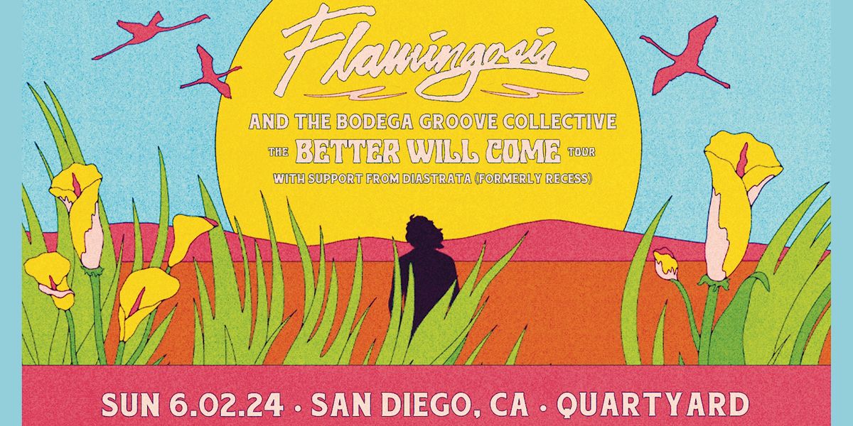 Flamingosis: The Better Will Come Tour