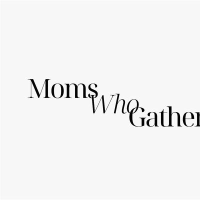 Moms Who Gather