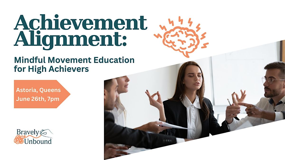 Achievement Alignment: Mindful Movement for High Achievers