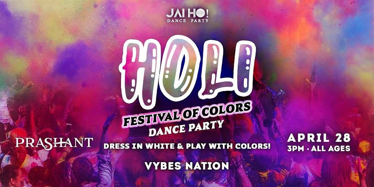 New Orleans HOLI: Festival of Colors ALL AGES Bollywood Party \u2022 DJ PRASHANT