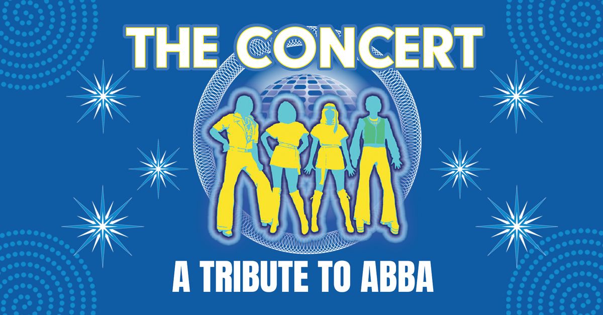 THE CONCERT: A TRIBUTE TO ABBA