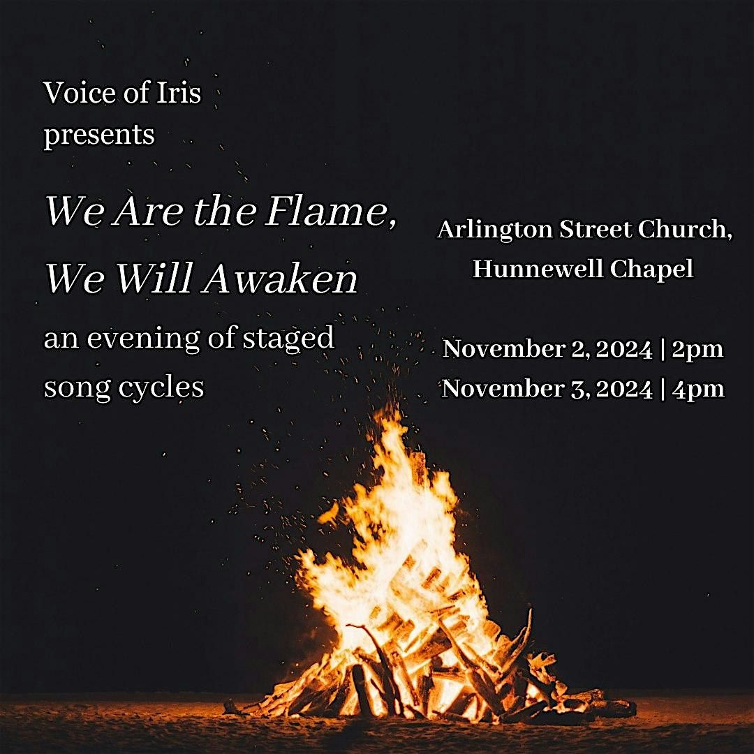 We Are the Flame, We Will Awaken: an evening of staged song cycles (11\/2)