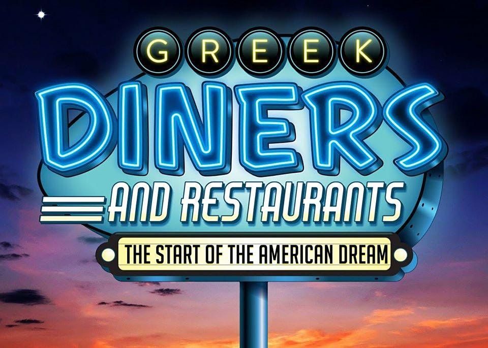 Greek Diners and Restaurants \u201cThe Start of the American Dream"