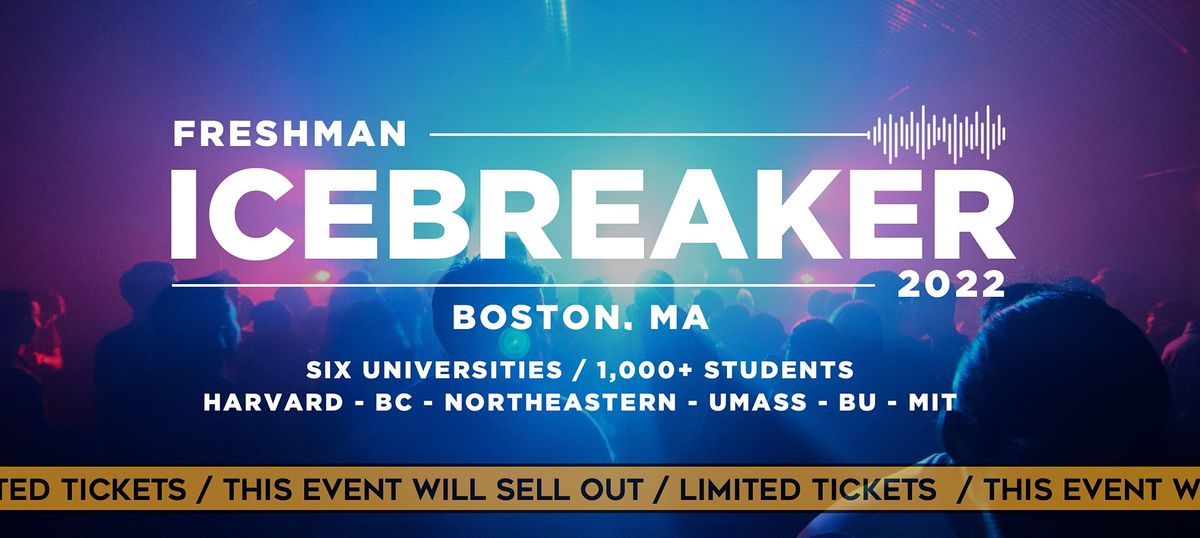 Freshman Icebreaker \/ Boston, MA \/ 2022
