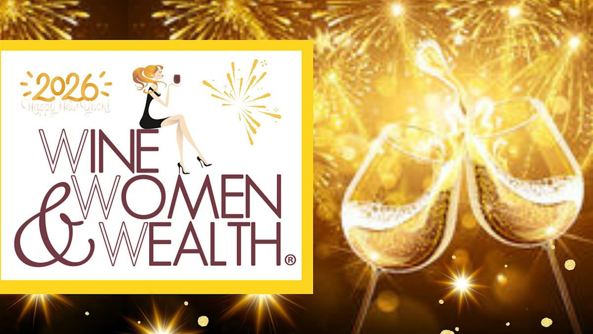 WINE, WOMEN & WEALTH is January 5th in VB!