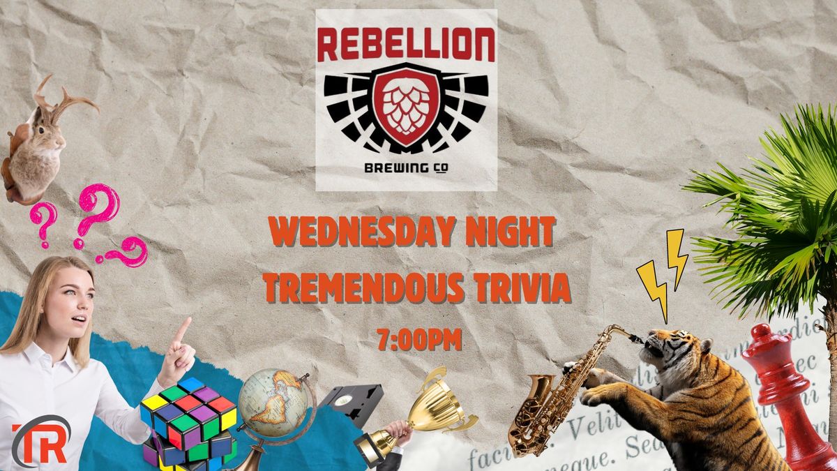 Regina - Tremendous Trivia at Rebellion Brewing! Wednesday Nights at 7:00pm