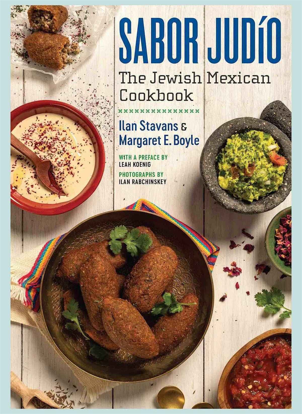 Sabor Jud\u00edo: The Jewish Mexican Cookbook (Book Launch and Meet-the-Author)