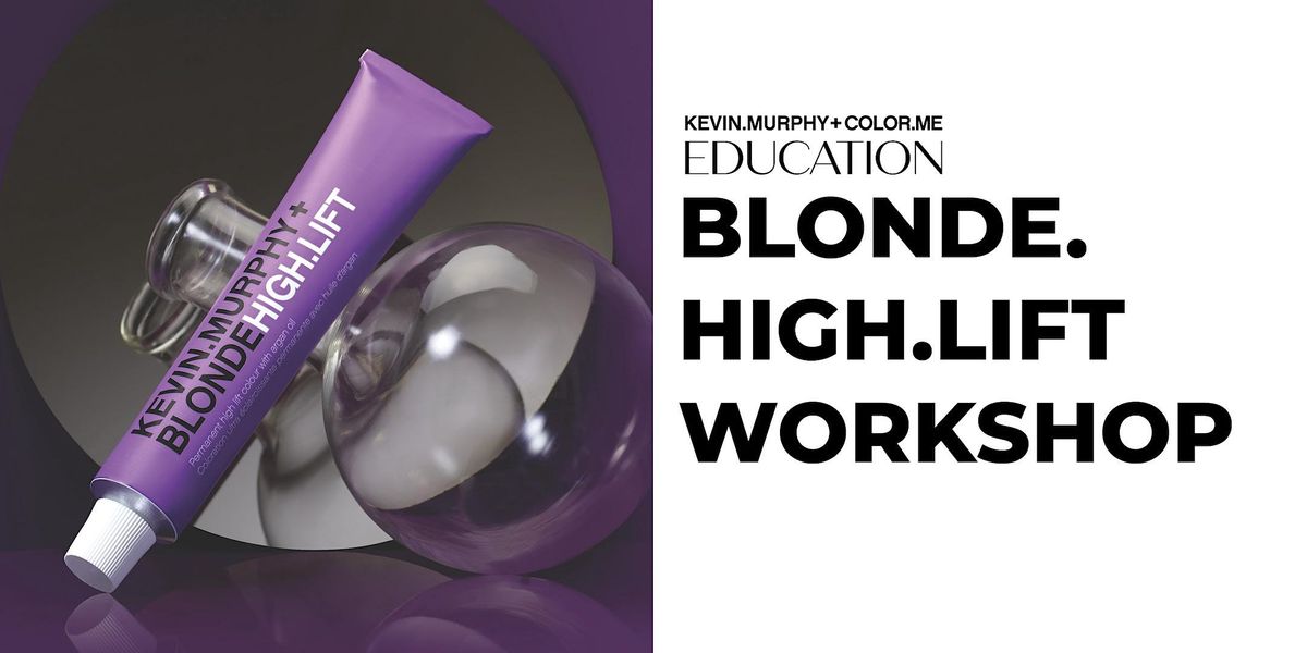 TI 27.2. COLOR.ME BY KM+BLONDE HIGH.LIFT WORKSHOP @HELSINKI KLO 10-15