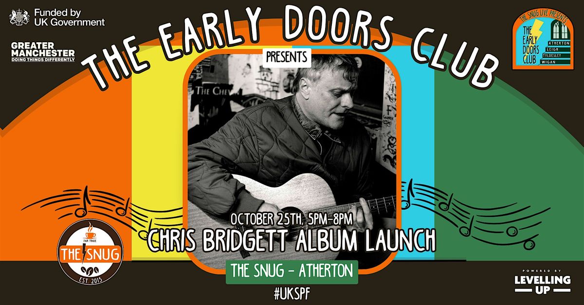 The Early Doors Club 015 - The Snug w\/ Chris Bridgett Album Launch