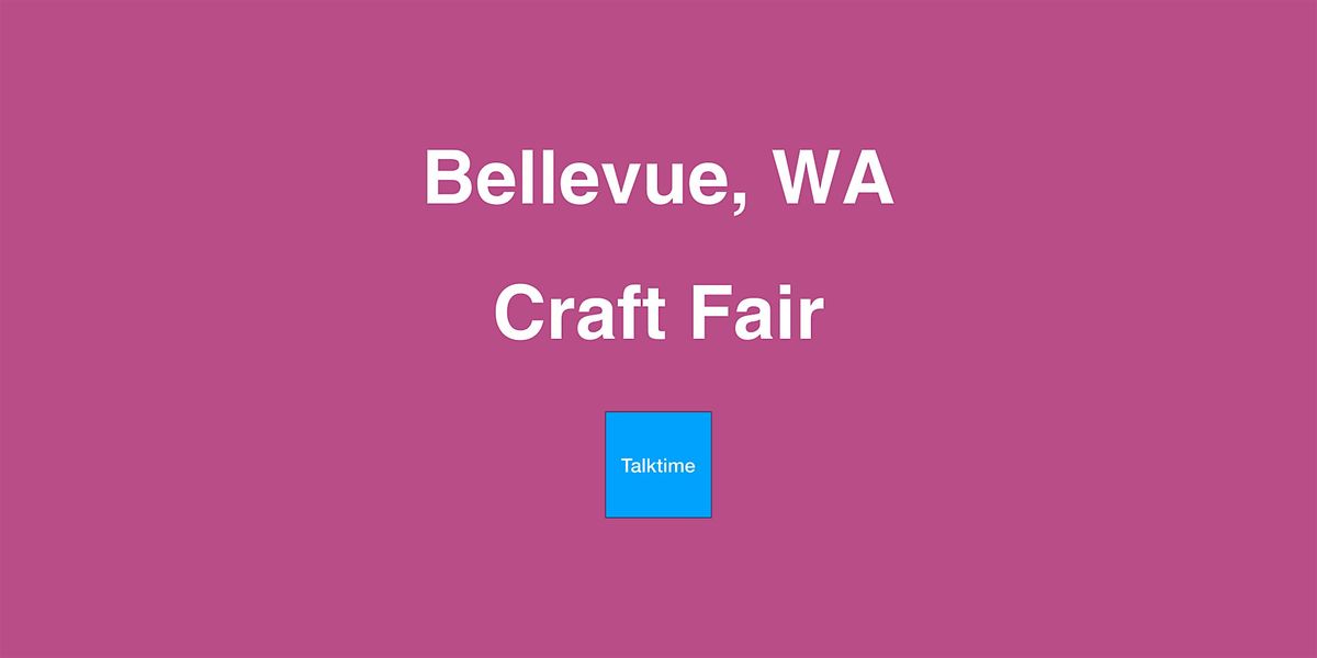 Craft Fair - Bellevue