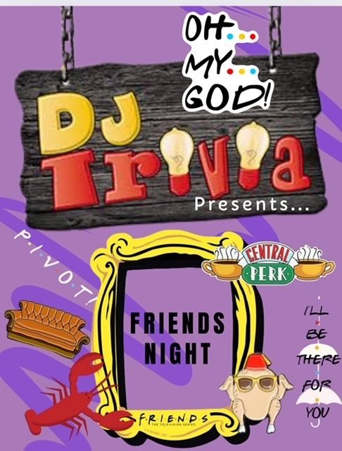 DJ Trivia and DJ Bingo - Friends Themed Night