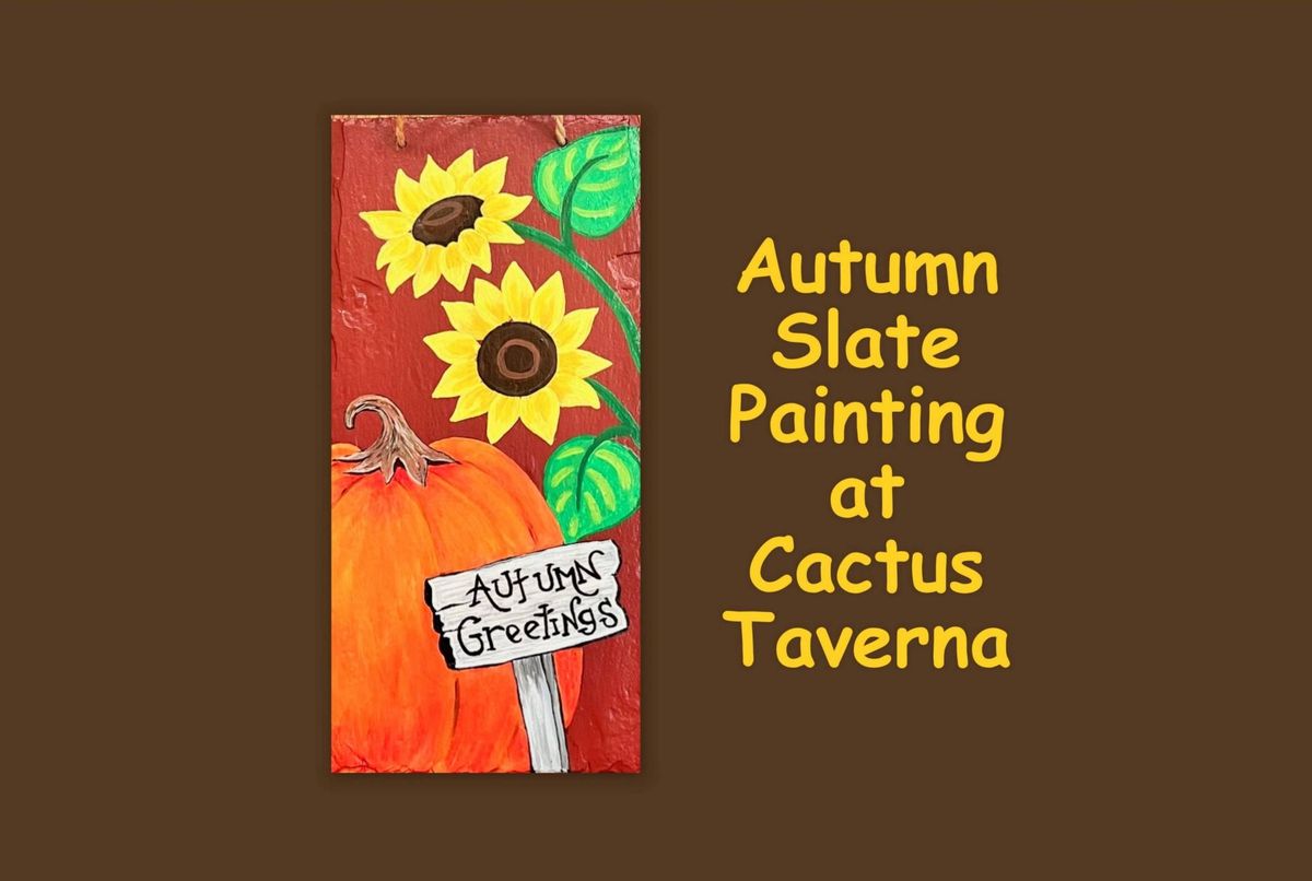 Autumn Slate Painting at Cactus Taverna