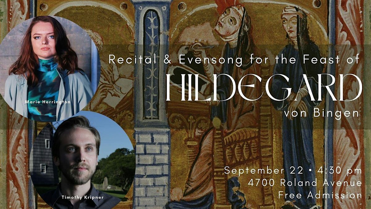 Recital and Evensong for the Feast of Hildegard von Bingen