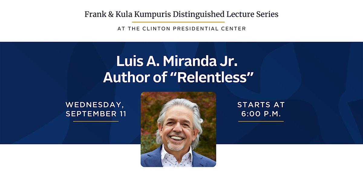 Kumpuris Distinguished Lecture with Luis A. Miranda Jr.