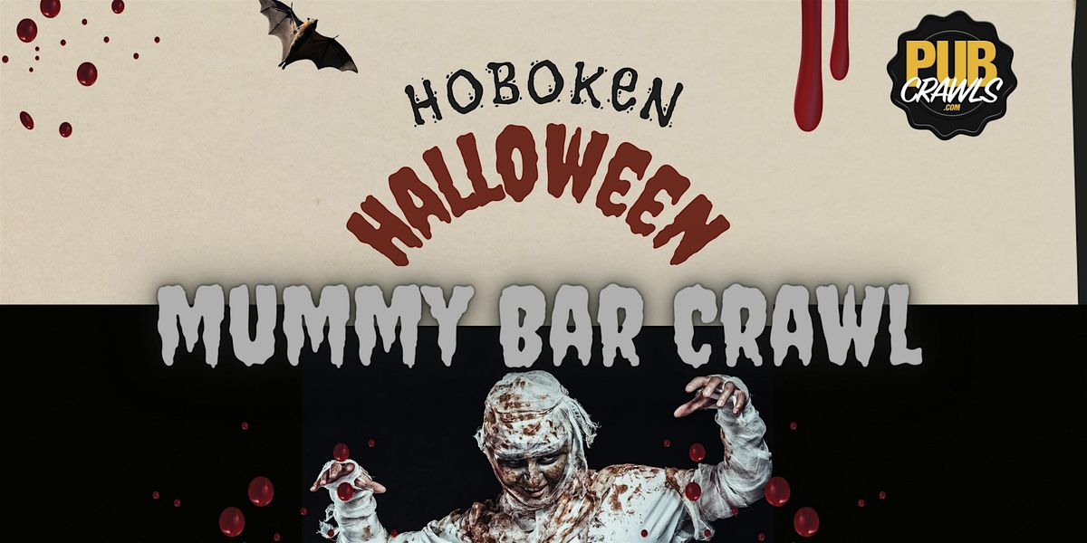 Hoboken Halloween Mummy Bar Crawl