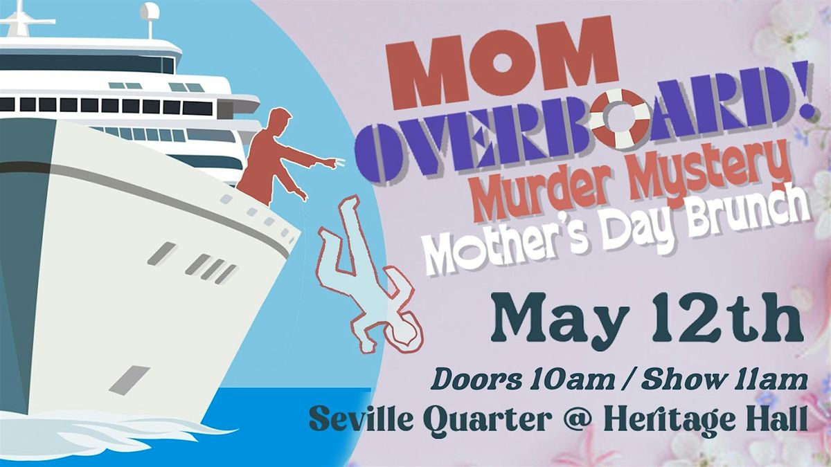 Mom Overboard ! M**der Mystery Mother's Day Brunch