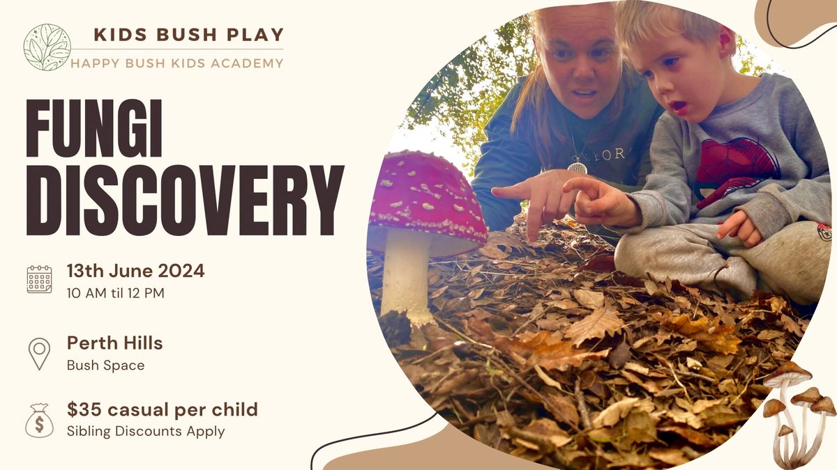 Kids Bush Play Fungi Discovery