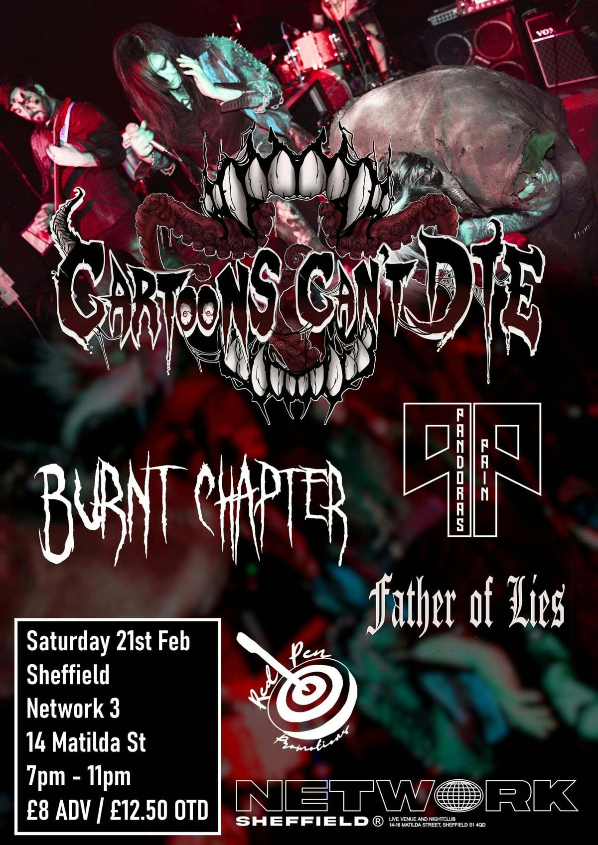 Cartoons Can't Die \/  Pandoras Pain \/ Burnt Chapter \/ Father Of Lies @ Network, Sheffield 21\/02\/2026