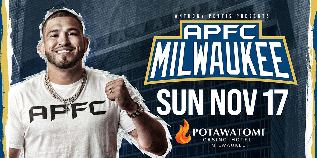 Anthony Pettis Presents APFC 14: Milwaukee Fight Night VI