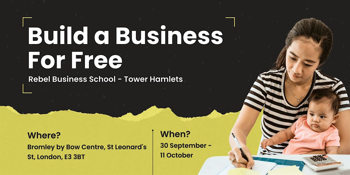 Tower Hamlets - How to Build a Business For Free | Rebel Business School