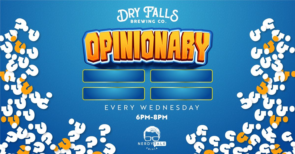 Opinionary @ Dry Falls