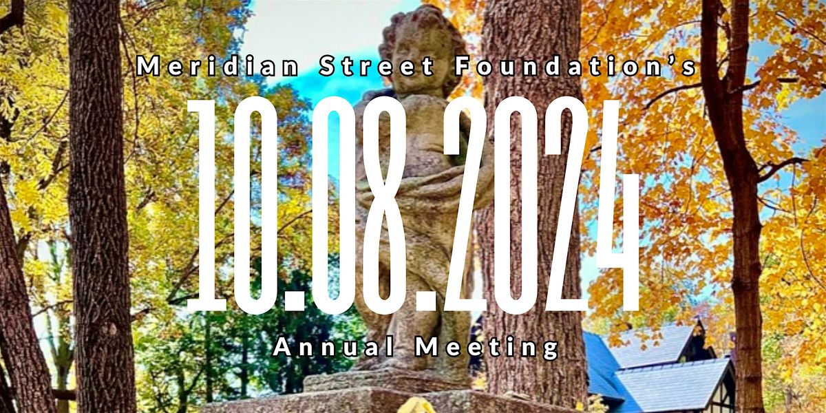 2024 Meridian Street Foundation Annual Meeting