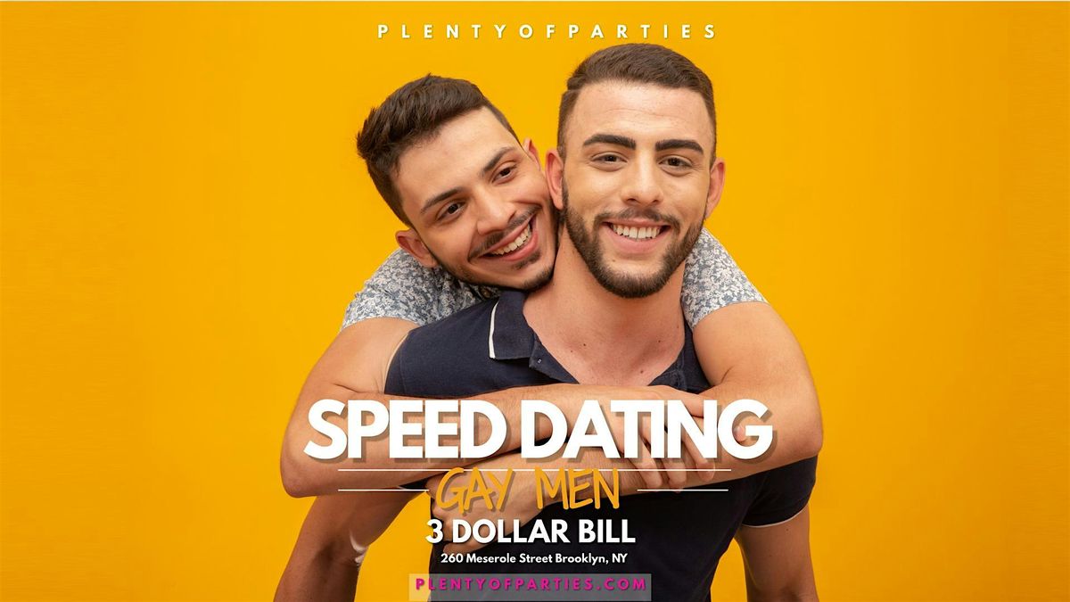 Brooklyn Gay Men Speed Dating & Mixer NYC @ 3 Dollar Bill