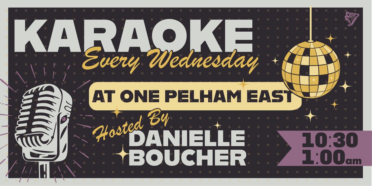 One Pelham East Presents: Karaoke Night w\/ Danielle Boucher