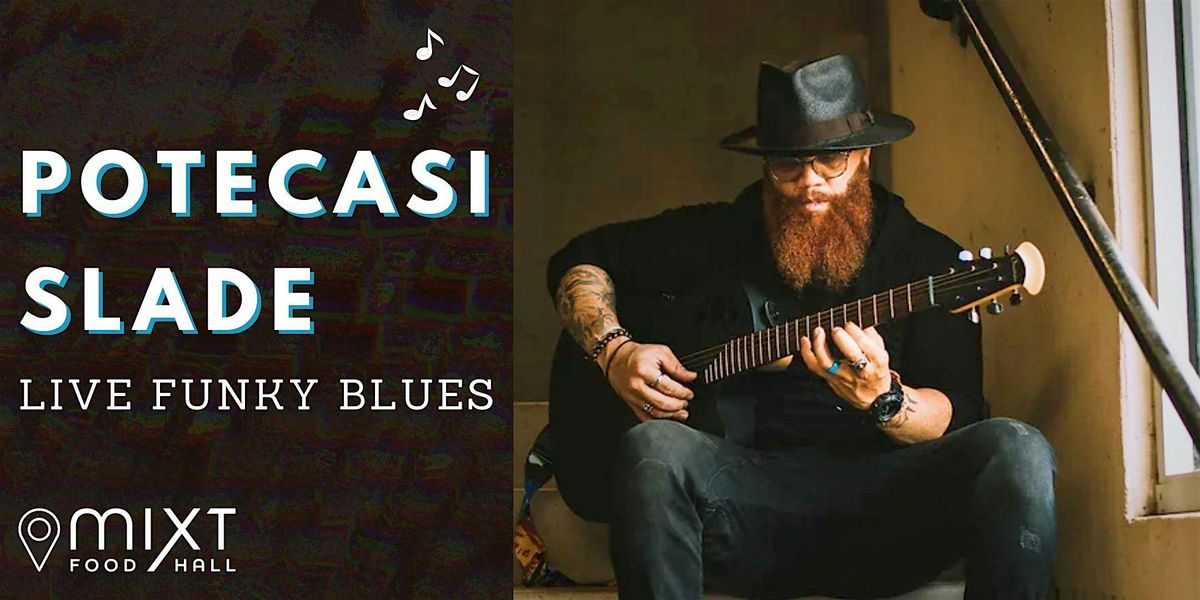 Live Music Saturdays with Funky-Blues Vibes by Potecasi Slade