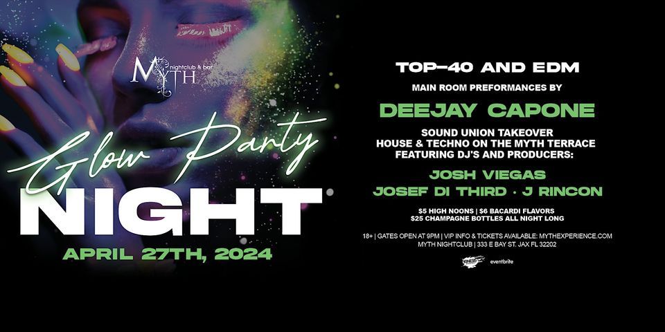 Glow Party at Myth Nightclub feat. DEEJAY CAPONE | Saturday 4.27.24