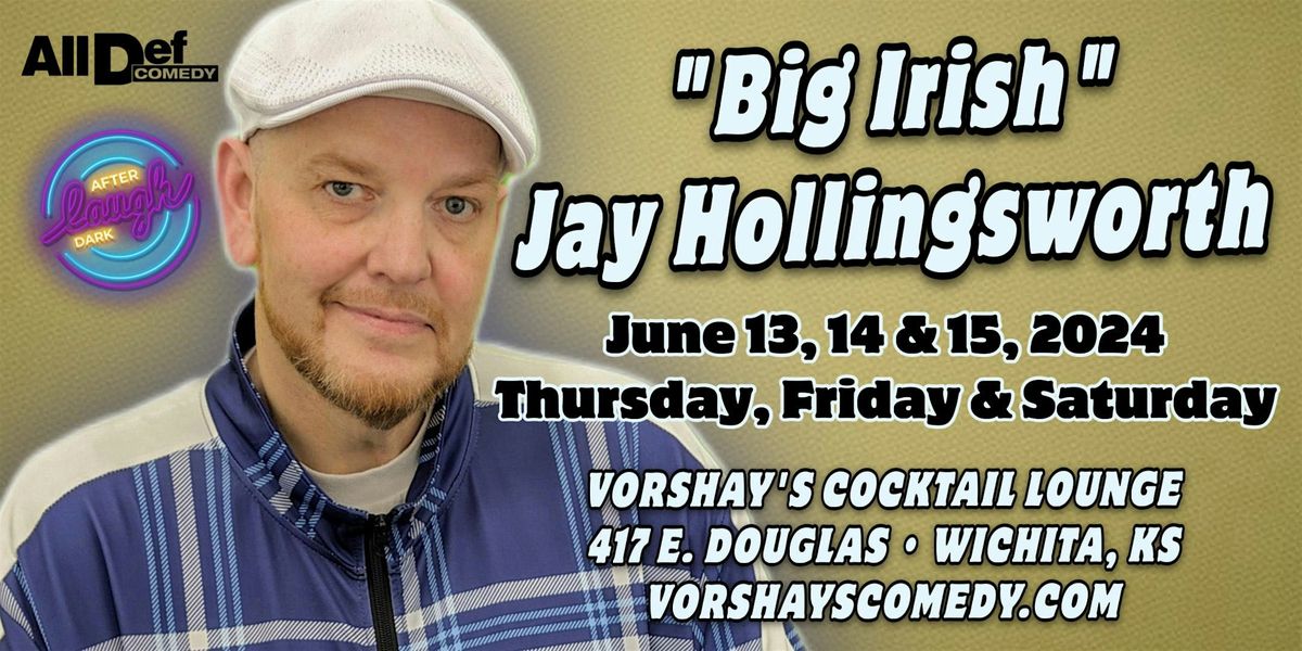 "Big Irish" Jay Hollingsworth live at Vorshay's!