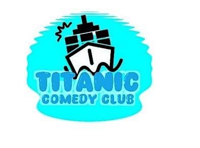 Titanic Comedy club