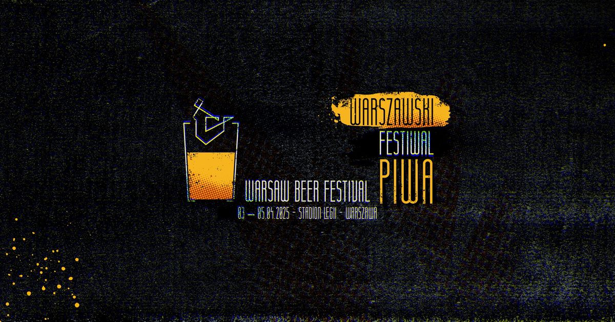 19. Warszawski Festiwal Piwa | 19. Warsaw Beer Festival