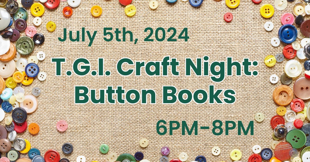 T.G.I. Craft Night: Button Books