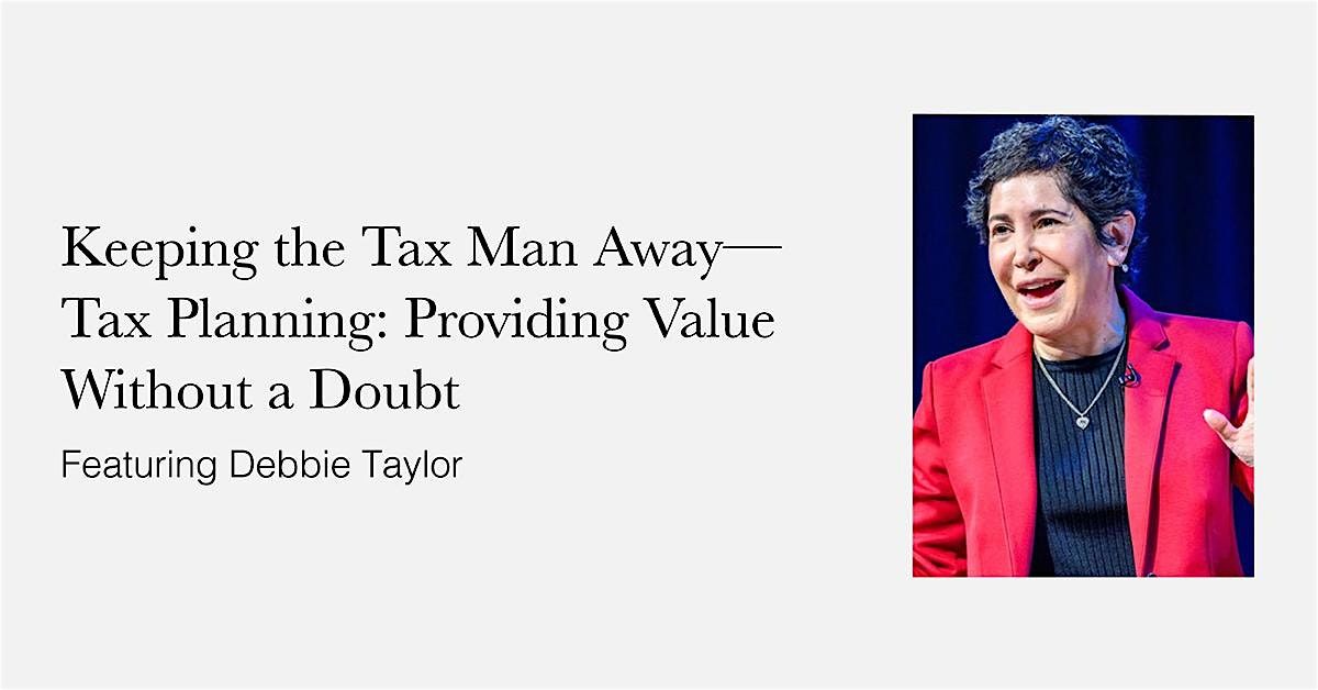 Debbie Taylor: Keeping the Tax Man Away (Dinner event)