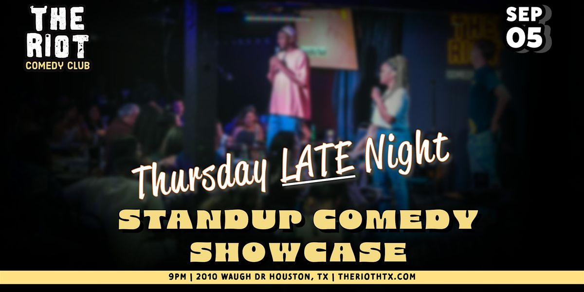 The Riot presents Thursday Late Night Standup Comedy Showcase!