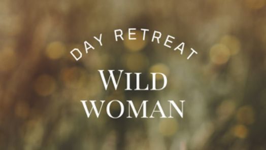 Wild Woman Day Retreat